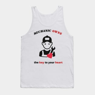 Mechanic owns: the key to Your heart Tank Top